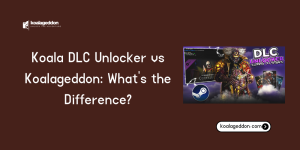 Koala DLC Unlocker vs Koalageddon