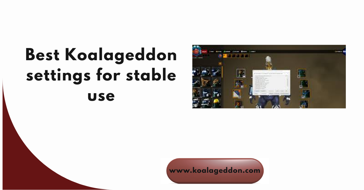 Best Koalageddon settings for stable use