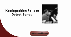 Koalageddon Fails to Detect Songs