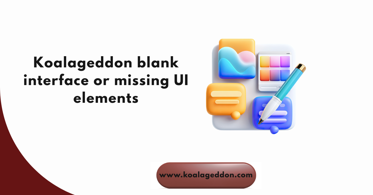 Koalageddon blank interface or missing UI elements