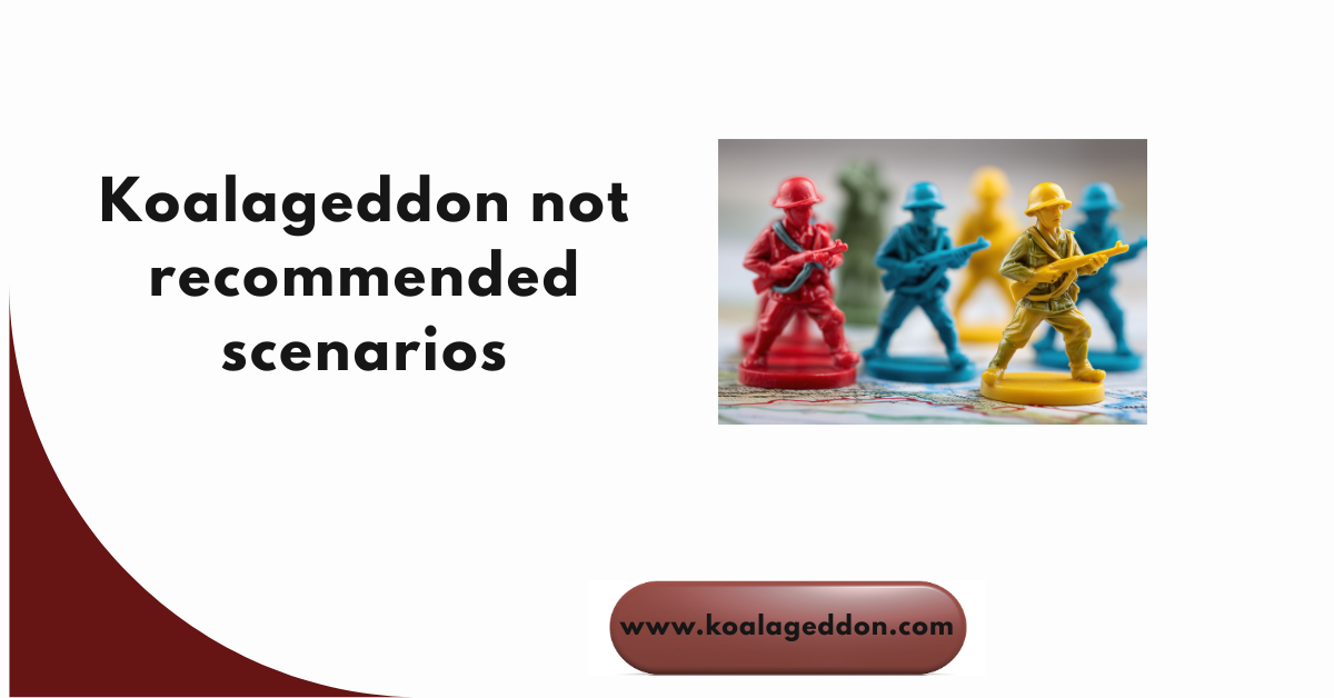 Koalageddon not recommended scenarios