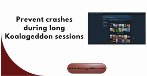 prevent-crashes-during-long-koalageddon-sessions