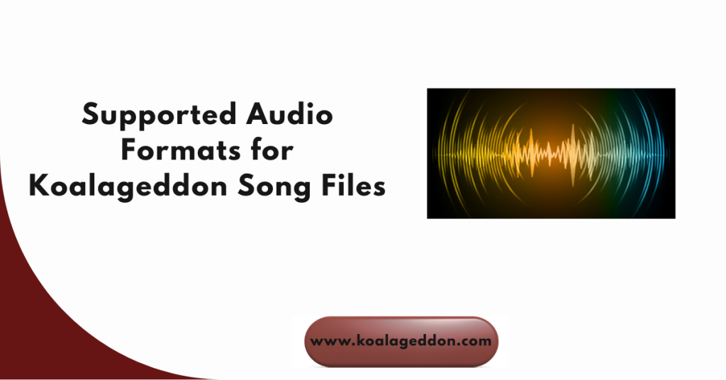 Supported Audio Formats for Koalageddon Song Files